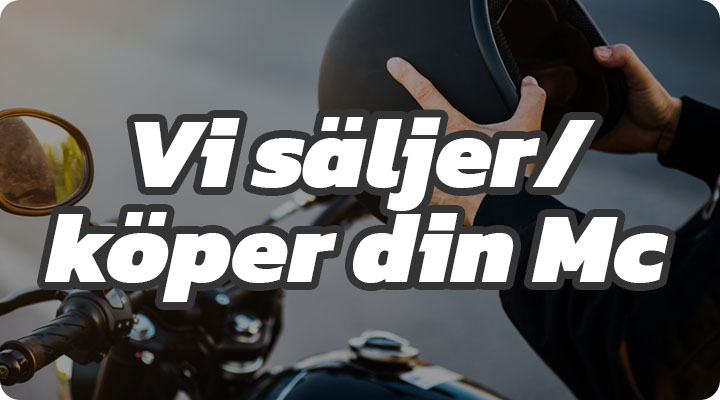 Vi säljer och köper din MC